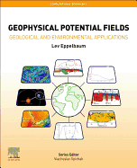 Geophysical Potential Fields: Volume 2: Geological and Environmental Applications