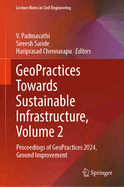 GeoPractices Towards Sustainable Infrastructure, Volume 2: Proceedings of GeoPractices 2024, Ground Improvement
