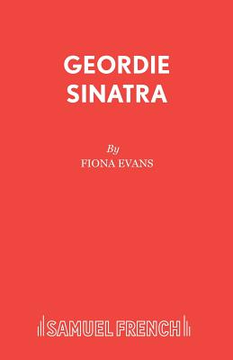 Geordie Sinatra - Evans, Fiona