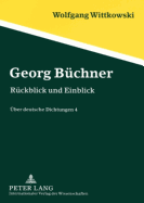 Georg Buechner: Rueckblick Und Einblick- Ueber Deutsche Dichtungen 4