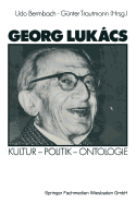 Georg Lukacs: Kultur -- Politik -- Ontologie