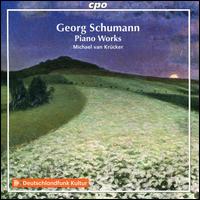 Georg Schumann: Piano Works - Michael van Krcker (piano)
