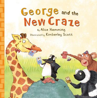 George and the New Craze - Hemming, Alice