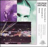 George Antheil: Piano Concerto No. 2; Serenade No. 2; Dreams - Guy Livingston (piano); Philadelphia Virtuosi Chamber Orchestra; Daniel Spalding (conductor)