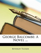 George Balcombe. A Novel