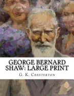 George Bernard Shaw: Large Print