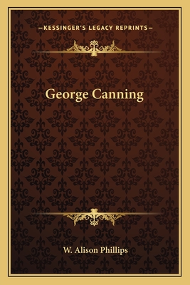 George Canning - Phillips, W Alison