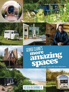 George Clarke's More Amazing Spaces