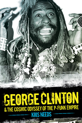 George Clinton and The Cosmic Odyssey - Needs, Kris