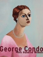 George Condo. One Hundered Women [Gebundene Ausgabe]Thomas Kellein (Autor), Agnes Husslein-Arco (Autor)