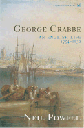 George Crabbe: An English Life: 1754-1832