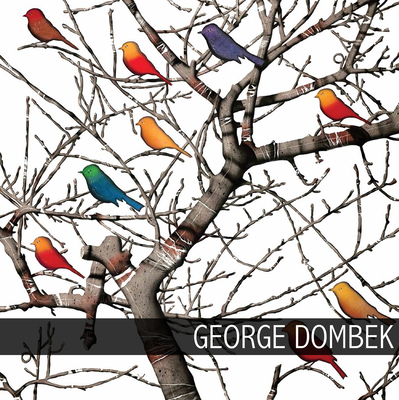 George Dombek: Paintings - Adams, Henry, and Dombek, George