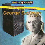 George Eastman Y La Cmara (George Eastman and the Camera)
