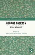 George Egerton: Terra Incognitas