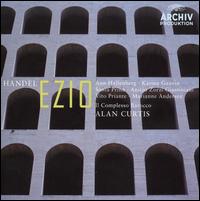 George Frideric Handel: Ezio - Anicio Zorzi Giustiniani (vocals); Ann Hallenberg (vocals); Karina Gauvin (vocals); Marianne Andersen (vocals);...