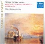 George Frideric Handel: Music for the Royal Fireworks; Water Music - Collegium Aureum