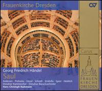 George Frideric Handel: Saul  - Anna Prohaska (soprano); Clemens Heidrich (bass); Ditte Andersen (soprano); Eric Stokloa (tenor); Felix Rumpf (bass);...