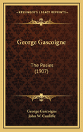 George Gascoigne: The Posies (1907)