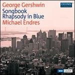 George Gershwin: Songbook; Rhapsody in Blue