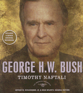 George H. W. Bush: The 41st President
