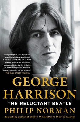 George Harrison: The Reluctant Beatle - Norman, Philip