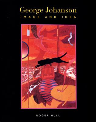 George Johanson: Image and Idea - Hull, Roger
