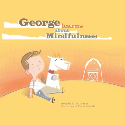 George Learns About Mindfulness - Mason, Mikki