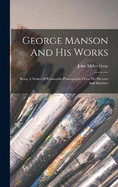 George Manson And His Works: Being A Series Of Permanent Photographs From His Pictures And Sketches