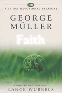 George Muller on Faith - Wubbels, Lance (Editor)