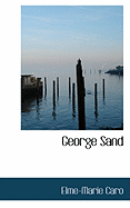 George Sand - Caro, Elme