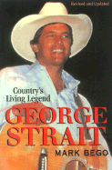 George Strait: The Story of Country's Living Legend