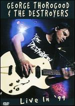 George Thorogood & the Destroyers: Live in '99