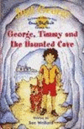 George, Timmy and the Haunted Cave