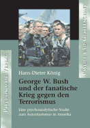 George W. Bush Und Der Fanatische Krieg Gegen Den Terrorismus