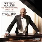 George Walker: Five Piano Sonatas (1953-2003)