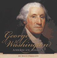 George Washington: America's Joshua