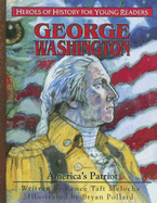 George Washington: America's Patriot - Meloche, Renee Taft