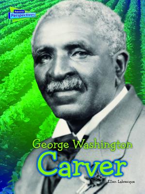 George Washington Carver - Labrecque, Ellen