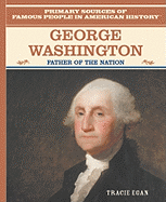 George Washington: Father of the Nation