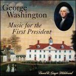 George Washington: Music for the First President