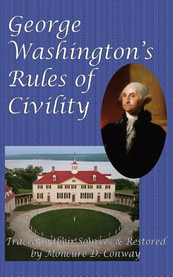George Washington's Rules of Civility - Washington, George
