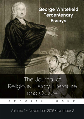 George Whitefield Tercentenary Essays - Gibson, William (Other adaptation by), and Morgan-Guy, John (Other adaptation by)