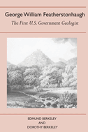 George William Featherstonhaugh: The First U.S. Government Geologist