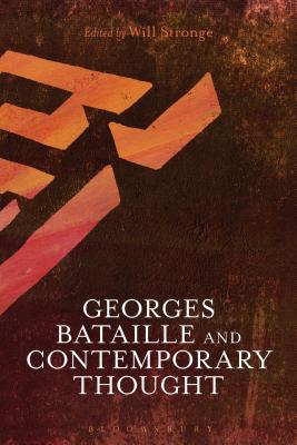 Georges Bataille and Contemporary Thought - Stronge, Will (Editor)