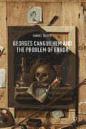 Georges Canguilhem and the Problem of Error