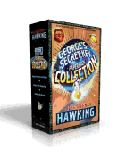 George's Secret Key Paperback Collection: George's Secret Key to the Universe; George's Cosmic Treasure Hunt; George and the Big Bang