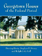 Georgetown Houses of the Federal Period