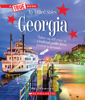 Georgia (a True Book: My United States) - Yomtov, Nel