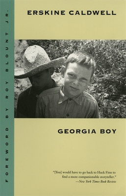 Georgia Boy - Caldwell, Erskine, and Blount, Roy, Jr. (Foreword by)