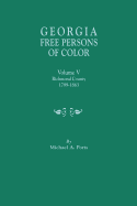 Georgia Free Persons of Color. Volume V: Richmond County, 1799-1863
